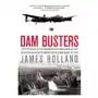 Dam busters: the true story of the inventors and airmen who led the devastating raid to smash the german dams in 1943 Grove/atlantic, inc Sklep on-line