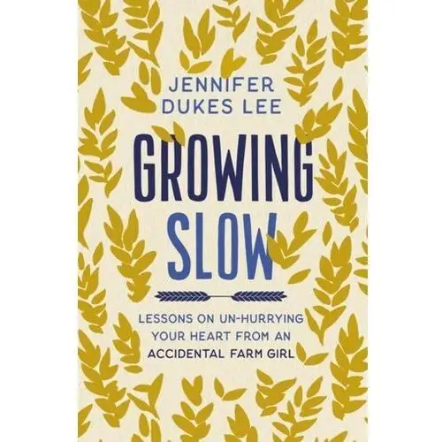 Growing Slow Lee Jennifer