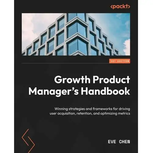 Growth Product Manager's Handbook