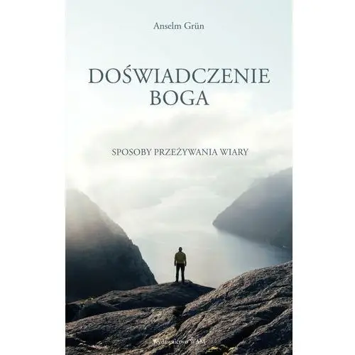 Grün anselm osb Doświadczenie boga