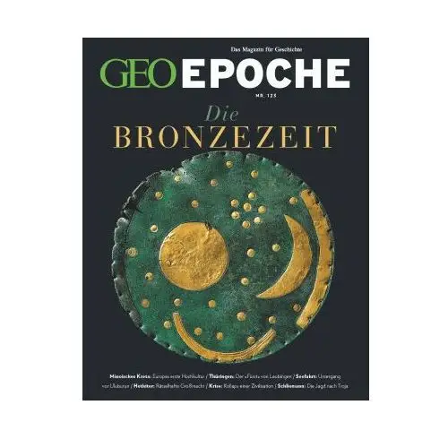 Gruner + jahr geo-mairs Geo epoche 123/2023 - die bronzezeit