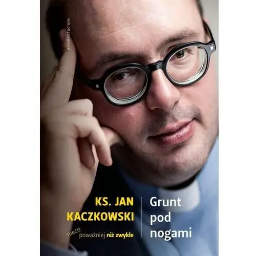 Grunt pod nogami. Ksiądz Jan Kaczkowski nieco poważniej niż zwykle