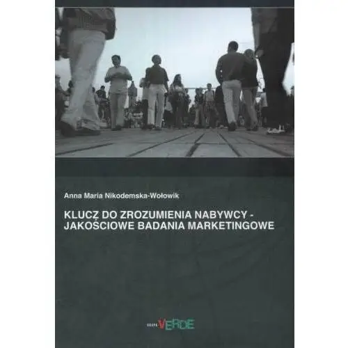 Grupa verde Klucz do zrozumienia nabywcy. jakościowe badania marketingowe