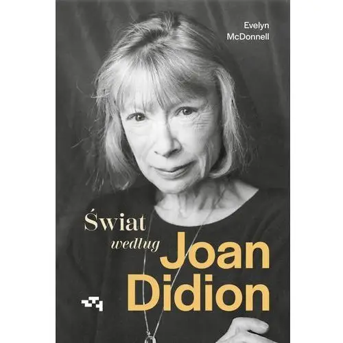 Grupa wydawnicza relacja Świat według joan didion