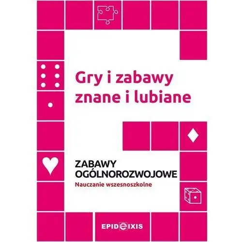 Gry i zabawy znane i lubiane. Zabawy ogólnoroz.. Francis Leroi, Jean-Pierre Gibrat