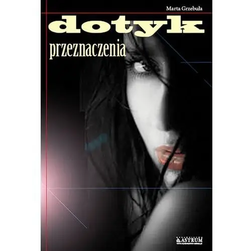 Dotyk przeznaczenia Grzebuła marta