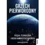 Grzech pierworodny. Potęga, technologia i wojna na obrzeżach kosmosu Sklep on-line