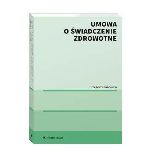 Umowa o świadczenie zdrowotne Grzegorz glanowski