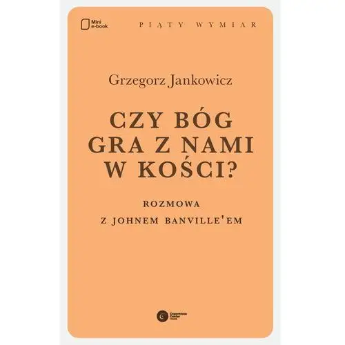 Grzegorz jankowicz Czy bóg gra z nami w kości?