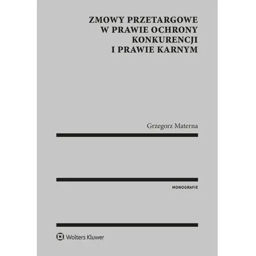 Zmowy przetargowe w prawie ochrony konkurencji i prawie karnym, B0320022EB