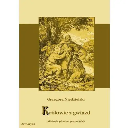 Królowie z gwiazd. mitologia plemion prapolskich, AZ#30AAF8AFEB/DL-ebwm/pdf