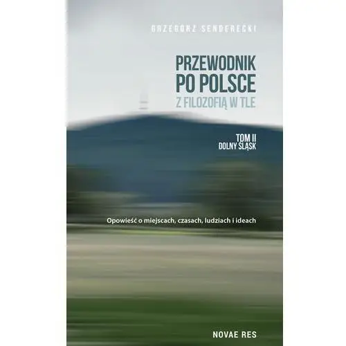 Przewodnik po Polsce z filozofią w tle T.2 - Grzegorz Senderecki