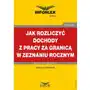 Grzegorz ziółkowski Jak rozliczyć dochody z pracy za granicą w zeznaniu rocznym Sklep on-line