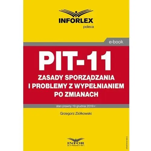 Grzegorz ziółkowski Pit-11 - zasady sporządzania i problemy z wypełnianiem po zmianach