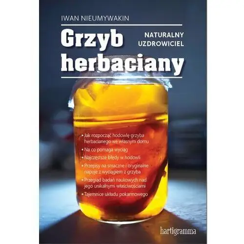 Grzyb herbaciany. Naturalny uzdrowiciel