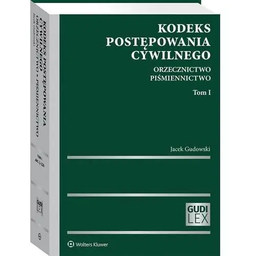 Kodeks postępowania cywilnego. t.1