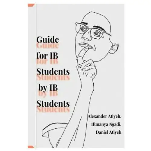 Guide for IB Students by IB Students