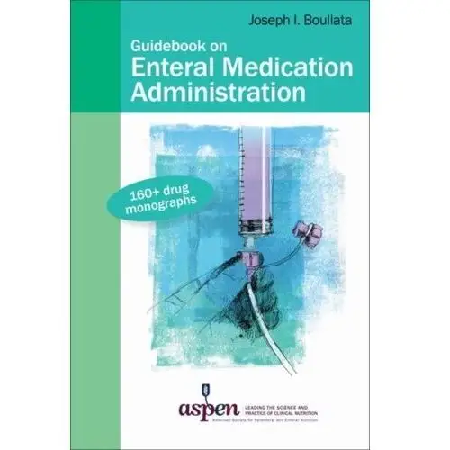 Guidebook on Enteral Medication Administration