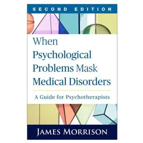 Guilford publications When psychological problems mask medical disorders