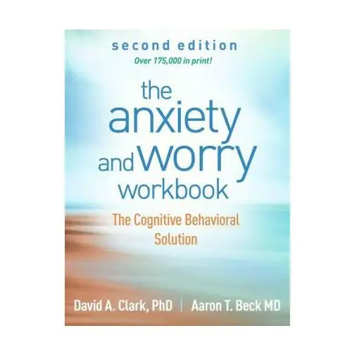 The Anxiety and Worry Workbook: The Cognitive Behavioral Solution