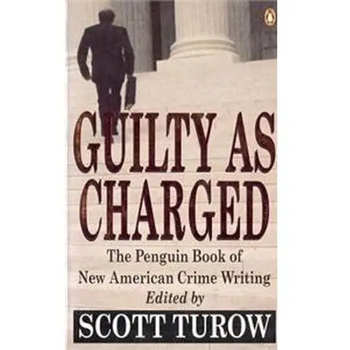 Guility as Charged Scott Turow