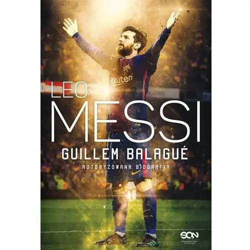 Leo messi autoryzowana biografia wyd. 3 - Guillem balague