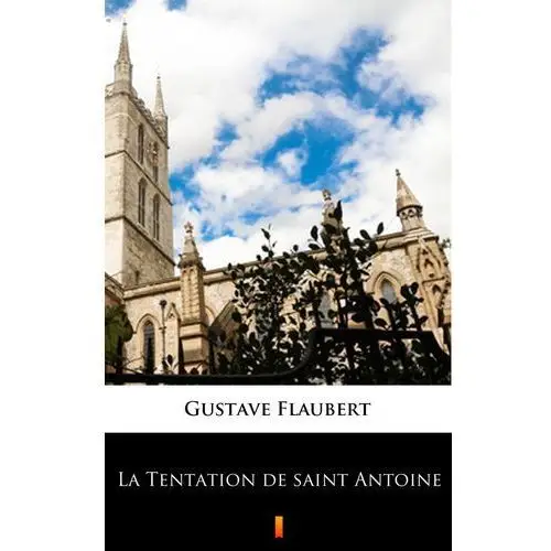 La tentation de saint antoine Gustave flaubert