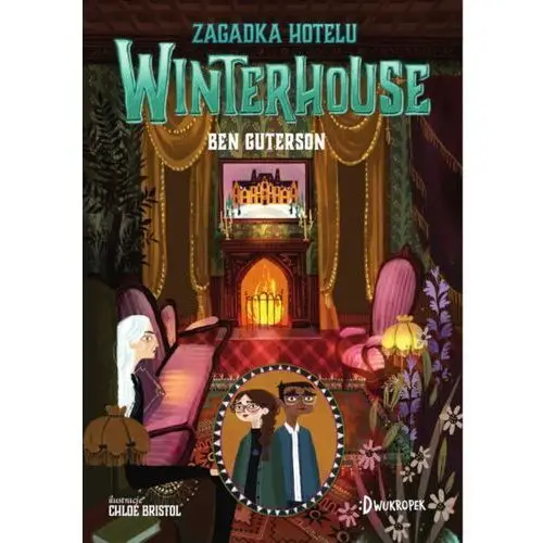 Guterson ben Zagadka hotelu winterhouse. hotel winterhouse. tom 3