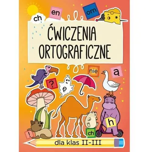 ćwiczenia ortograficzne dla klas ii-iii. zeszyt 2 - ch - en - om