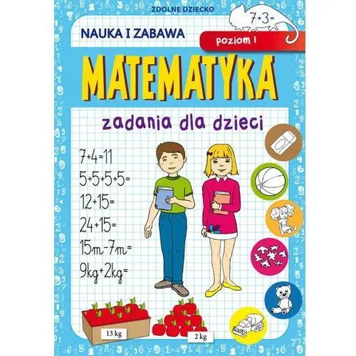 Guzowska beata Matematyka. zadania dla dzieci. poziom 1. nauka i zabawa