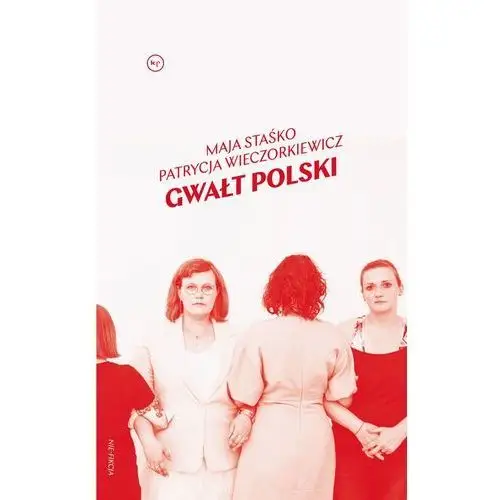 Gwałt polski - staśko maja,wieczorkiewicz patrycja