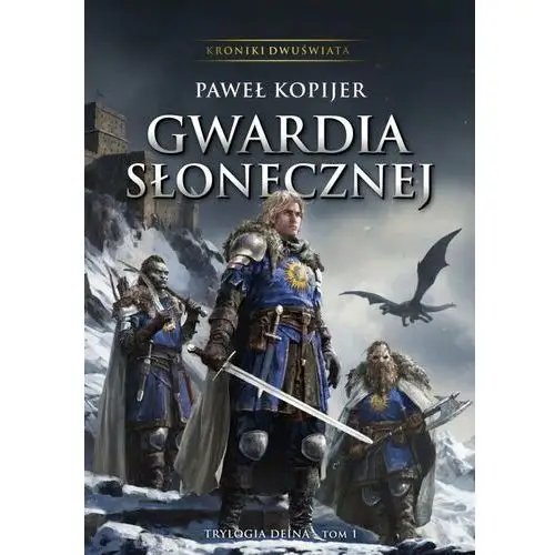 Gwardia Słonecznej. Tom I trylogii Deina