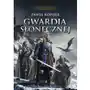 Gwardia Słonecznej. Tom I trylogii Deina Sklep on-line