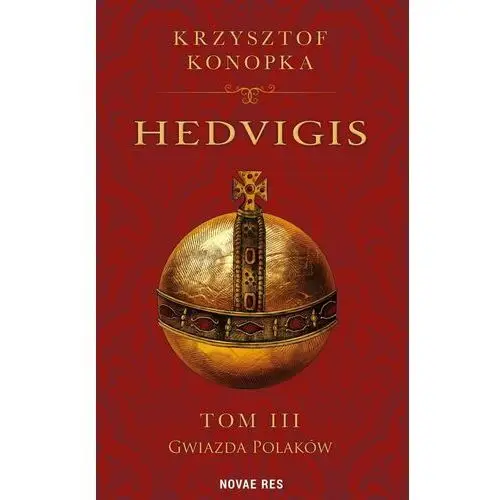 Gwiazda Polaków. Hedvigis. Tom 3