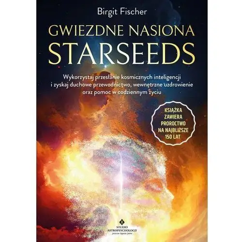 Gwiezdne nasiona. Starseeds