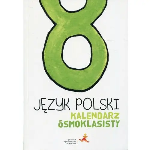 Język polski. Kalendarz ósmoklasisty,658KS
