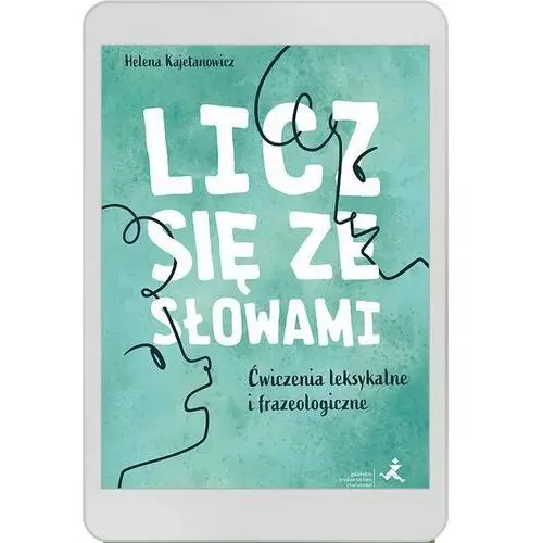 Gwo Licz się ze słowami. ćwiczenia leksykalne i frazeologiczne