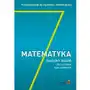 Gwo Matematyka 7. przygotowanie do egzaminu ósmoklasisty. zestawy zadań dla uczniów klas siódmych Sklep on-line