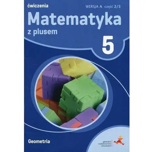 Matematyka sp 5 z plusem geometria wersja a - m. dobrowolska, a. mysior, p. zarzycki Gwo