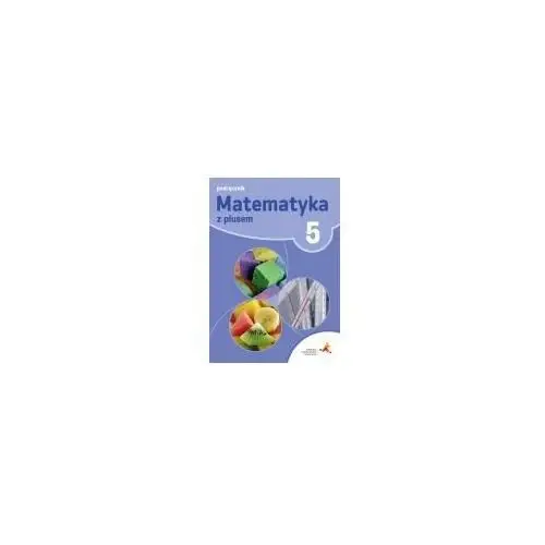 Matematyka sp 5 z plusem podr. w.2018 - m. dobrowolska, m. jucewicz, m. karpiński, p. zar Gwo