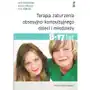 Gwp Terapia zaburzenia obsesyjno-kompulsyjnego dzieci i młodzieży. podręcznik terapeuty Sklep on-line