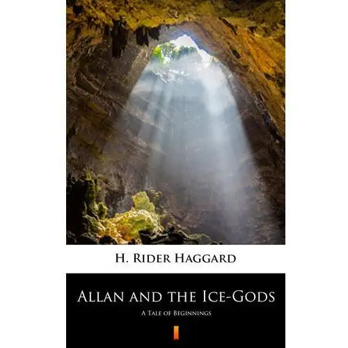 Allan and the ice-gods H. rider haggard