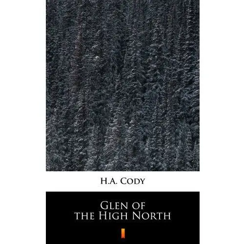 Glen of the high north H.a. cody