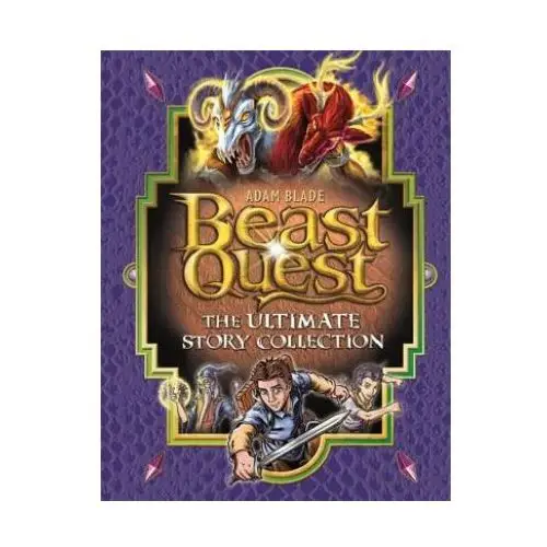 Beast quest: the ultimate story collection Hachette book group