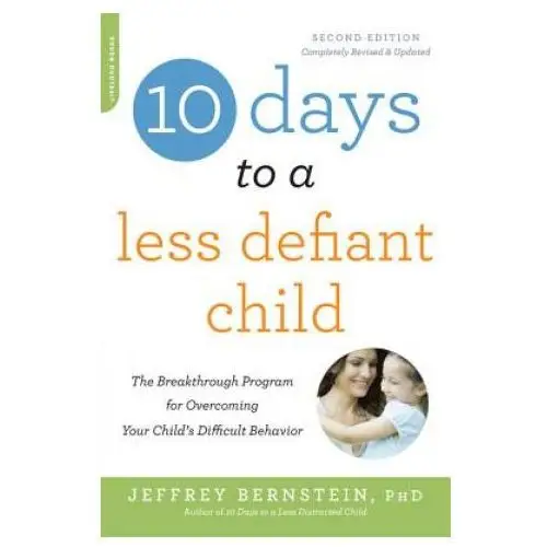 10 Days to a Less Defiant Child, second edition