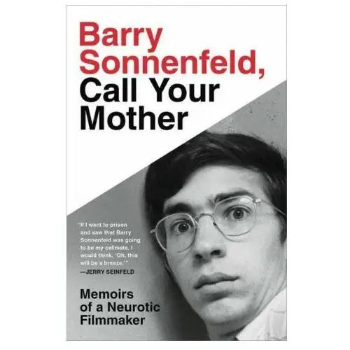 Hachette books Barry sonnenfeld, call your mother: memoirs of a neurotic filmmaker