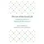 Hachette books The art of the good life: 52 surprising shortcuts to happiness, wealth, and success Sklep on-line