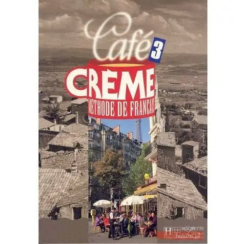 Cafe creme 3 podręcznik Hachette