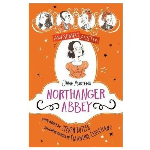 Awesomely austen - illustrated and retold: jane austen's northanger abbey Hachette children's book