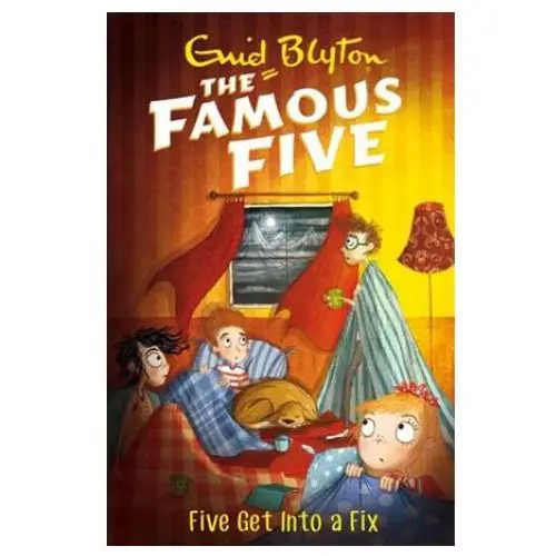 Famous five: five get into a fix Hachette children's book